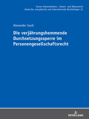 cover image of Die verjaehrungshemmende Durchsetzungssperre im Personengesellschaftsrecht
